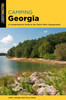 Camping Georgia: A Comprehensive Guide To The State'S Best Campgrounds (State Camping Series)