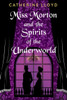 Miss Morton And The Spirits Of The Underworld (A Miss Morton Mystery)