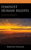 Feminist Human Rights: A Political Approach (Feminist Strategies: Flexible Theories And Resilient Practices)