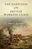 The Happiness Of The British Working Class