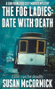 The Fog Ladies: Date With Death (A San Francisco Cozy Murder Mystery)