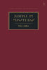 Justice In Private Law (Hart Studies In Private Law)