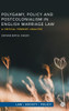 Polygamy, Policy And Postcolonialism In English Marriage Law: A Critical Feminist Analysis (Law, Society, Policy)