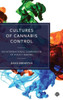 Cultures Of Cannabis Control: An International Comparison Of Policy Making