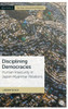 Disciplining Democracies: Human Insecurity In Japan-Myanmar Relations (Bristol Studies In East Asian International Relations)