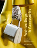 Fashion Bags And Accessories: Creative Design And Production