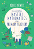 Mastery Mathematics For Primary Teachers