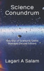 Science Conundrum: Holy Grail Of Science To Cosmic Boundary (Second Edition)