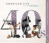 American Life In The 1940S (Iconic American Decades)