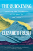 The Quickening: Creation And Community At The Ends Of The Earth