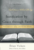 Justification By Grace Through Faith: Finding Freedom From Legalism, Lawlessness, Pride, And Despair (Explorations In Biblical Theology)
