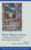 New Directions In Medieval Mystical And Devotional Literature: Essays In Honor Of Denise N. Baker