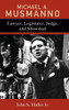 Michael A. Musmanno: Lawyer, Legislator, Judge, And Showman