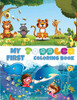 My First Toddler Coloring Book: Cute Educational Coloring Pages with Letters, Numbers, Shapes, Colors and Animals, Activity Workbook for Toddlers Ages 4-6