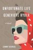 The Unfortunate Life Of Genevieve Ryder: A Novel