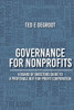 Governance For Nonprofits: A Board Of Directors Guide To A Profitable Not-For-Profit Corporation