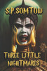 Three Little Nightmares: Uncollected Horror Tales