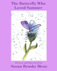 The Butterfly Who Loved Summer