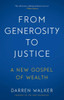 From Generosity To Justice: A New Gospel Of Wealth