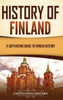 History Of Finland: A Captivating Guide To Finnish History
