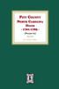 Pitt County, North Carolina Deeds, 1761-1785. (Volume #1)