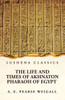 The Life And Times Of Akhnaton Pharaoh Of Egypt