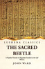 The Sacred Beetle A Popular Treatise On Egyptian Scarabs In Art And History By John Ward