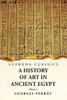 A History Of Art In Ancient Egypt Volume 1