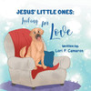 Jesus' Little Ones: Looking For Love