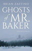 Ghosts Of Mr. Baker