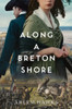 Along A Breton Shore | Historical Fiction Novel - French Revolution