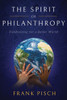 The Spirit Of Philanthropy: Fundraising For A Better World