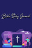 Bible Study Journal: A Christian Bible Study Workbook: A Simple Guide To Journaling Scripture Using S.O.A.P Method