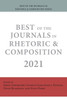 Best Of The Journals In Rhetoric And Composition 2021
