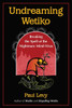 Undreaming Wetiko: Breaking The Spell Of The Nightmare Mind-Virus (Sacred Planet)