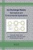 Ion Exchange Resins: Biomedical And Environmental Applications (Materials Research Foundations)