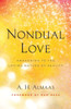 Nondual Love: Awakening To The Loving Nature Of Reality