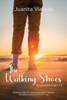 The Walking Shoes: Finding The Right Fit