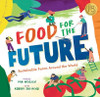 Food For The Future: Sustainable Farms Around The World