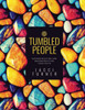 Tumbled People: Deconstructing And Reconstructing Your Faith