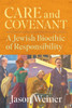 Care And Covenant: A Jewish Bioethic Of Responsibility