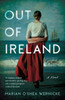 Out Of Ireland: A Novel