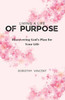 Living A Life Of Purpose: Discovering God'S Plan For Your Life