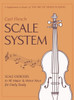 Scale System: Scale Exercises In All Major And Minor Keys For Daily Study