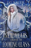 New Year'S Through The Looking Glass
