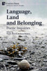 Language, Land And Belonging: Poetic Inquiries (Literary Studies)
