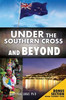 Under The Southern Cross And Beyond