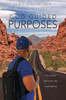 God Guided Purposes: The Journey Into Fulfilling Your Purpose