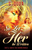 So Let Her Be Written: She'Ll Ignite The Known World