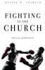 Fighting In The Church: Patterns Of Rebellion